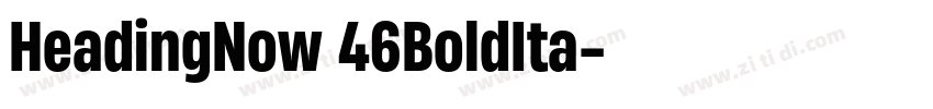 HeadingNow 46BoldIta字体转换 HeadingNow 46BoldIta字体转换